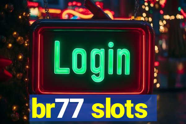 br77 slots